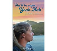 "She'll be right... Yeah, Nah": A Kiwi girl's guide to depression - for your whānau, the bros and your squad.