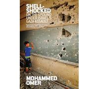 Shell Shocked: On the Ground Under Israels Gaza Assault