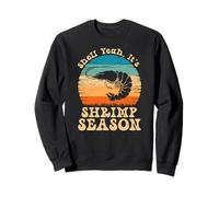 Shell Yeah it’s Shrimp Season Retro Meme Seafood Lovers Sweatshirt