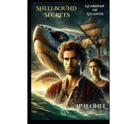 SHELLBOUND SECRETS: GUARDIAN OF ATLANTIS