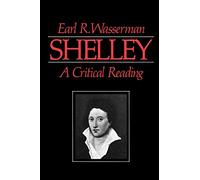 Shelley: A Critical Reading