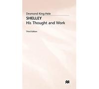 Shelley: His Thought and Work