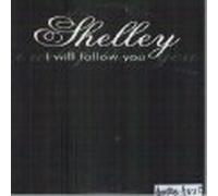 Shelley - I will follow you [Single-CD]