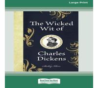 Shelley Klein The Wicked Wit of Charles Dickens (16pt Large Print Edition) Shelley Klein Multicolor