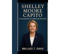Shelley Moore Capito: A trailblazer in American politics
