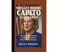 SHELLEY MOORE CAPITO BIOGRAPHY: The Political Journey of West Virginia’s First Female Senator