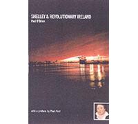 SHELLEY & REVOLUTIONARY IRELAND