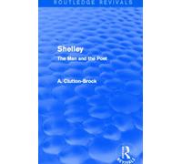 Shelley (Routledge Revivals) : The Man and the Poet