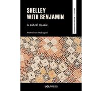 Shelley with Benjamin: A Critical Mosaic (Comparative Literature and Culture)
