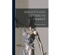 Shelley's Lost Letters to Harriet