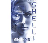 SHELLI: MurderMind (SHELLI: Synthetic Crimes)