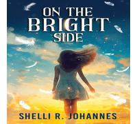 Shelli R. Johannes On The Bright Side Paperback Book Shelli R. Johannes Multicolor