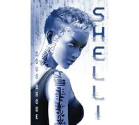 SHELLI: The Android Detective (SHELLI: Synthetic Crimes)