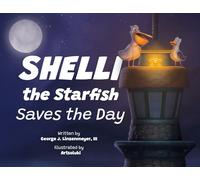 Shelli the Starfish Saves the Day
