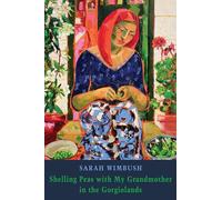 Shelling Peas with My Grandmother in the Gorgiolands