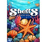 Shells Coloring Book: Captivating Sea Shell for Kids and Adults - Relaxation And Reducing Stress