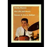 Shelly Manne: His Life and Music