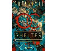 Shelter: Der neue Spiegel-Bestseller von Ursula Poznanski, Ursula-Poznanski.