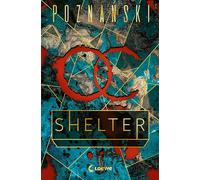 Shelter: Der Spiegel-Bestseller von Ursula Poznanski