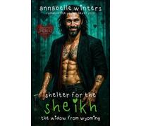 Shelter for the Sheikh: A Royal Billionaire Romance Novel: Volume 9 (Curves for Sheikhs Steamy Romance Novels)