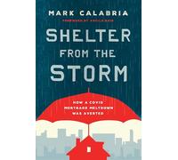 Shelter from the Storm: How a Covid Mortgage Meltdown Was Averted