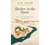 Shelter in the Snow (The Last Safe County)