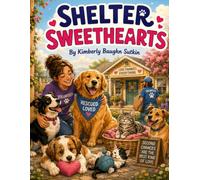 Shelter Sweethearts: A Coloring Book Celebrating Rescue, Hope, and Forever Homes (Adult Coloring Books)