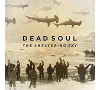 SHELTERING SKY THE - DEAD SOUL