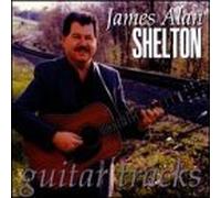 Shelton, James Alan - Guitar Tracks