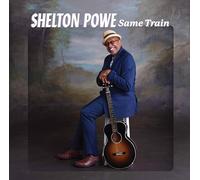 Shelton Powe - Same Train [CD]