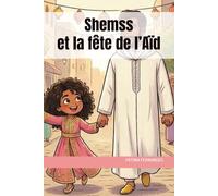Shemss et la fête de l’Aïd (Entre France et Maroc : Les petits ponts du cœur)