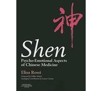 Shen: Psycho-Emotional Aspects of Chinese Medicine