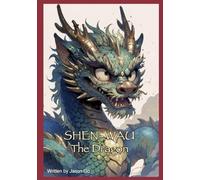 SHEN-WAU The Dragon