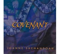 Shenandoah, Joanne - Covenant