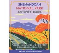 Shenandoah National Park Activity Book: Puzzles, Mazes, Games, and More About Shenandoah National Park (National Parks Activity Series)