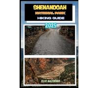 Shenandoah National Park Hiking Guide 2025: 44 (TrailWise: The 2025 Hiking Series)