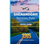 Shenandoah National Park Hiking Guide 2025: Your Companion for Trails, scenic walks, and outdoor wonders.