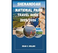 SHENANDOAH NATIONAL PARK TRAVEL GUIDE 2025/2026: From Skyline Drive to Summit Views: The Ultimate Shenandoah Experience