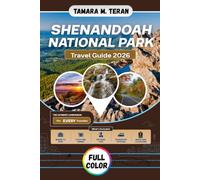 Shenandoah National Park Travel Guide 2026 (Full-Color): A Practical Handbook for Scenic Drives, Hiking Trails, Lodging, Camping, and Outdoor Adventures