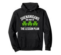 Shenanigans Are Part Of The Lesson Plan Teacher St Patricks Pullover Hoodie