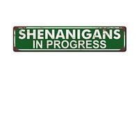 Shenanigans in Progress Street Sign Metal Tin Signs, Shenanigans in Progress Poster for Home Office Bedroom Outdoors Cafes Pub Wall Decor Plaque Sign 16x4 Inch