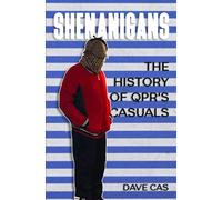 Shenanigans: The History of QPR's Casuals