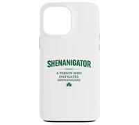Shenanigator Funny St Patricks Day St Paddy Party Humor Case for iPhone 13 Pro Max