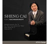 Sheng Cai - Sheng Cai Plays Rachmaninoff