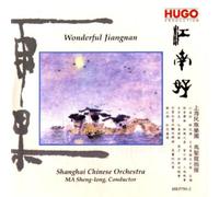 Sheng-Long Ma, Guo-Wei Wang and Zhao-Fa - Wonderful Jiangnan (Shanghai Chinese Orchestra)