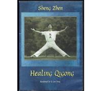 Sheng Zhen Healing Qigong Rendered By Li Jun Feng