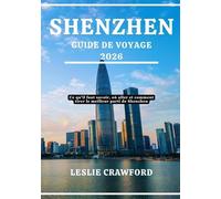 SHENZHEN GUIDE DE VOYAGE 2026: Ce qu'il faut savoir, où aller et comment tirer le meilleur parti de Shenzhen