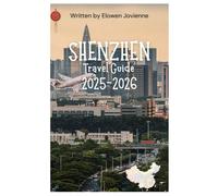 SHENZHEN TRAVEL GUIDE 2025-2026