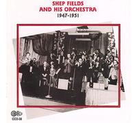 Shep Fields - And His Orchestra 1947 - 1951