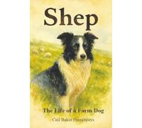 Shep: The Life of a Farm Dog